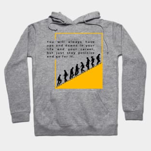 Stay positive Hoodie